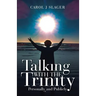 Talking with the Trinity: Personally and Publicly