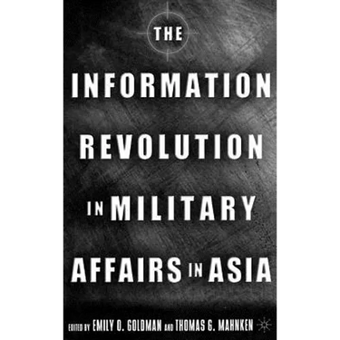 The Information Revolution in Military Affairs in Asia