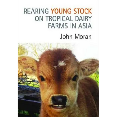 Rearing Young Stock on Tropical Dairy Farms in Asia
