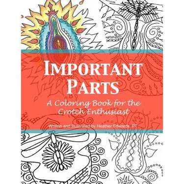 Important Parts: A Coloring Book for the Crotch Enthusiast