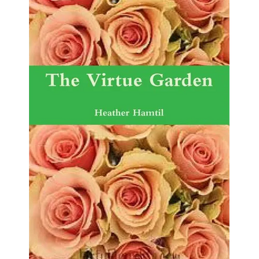 The Virtue Garden