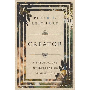 Creator: A Theological Interpretation of Genesis 1