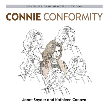 Connie Conformity: Silver Series of Grown-Up Wisdom