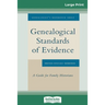 Genealogical Standards of Evidence: A Guide for Family Historians (16pt Large Print Edition)