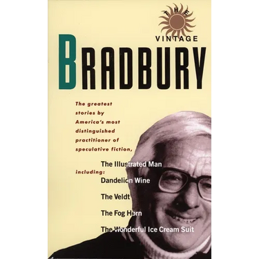 The Vintage Bradbury: The greatest stories by America's most distinguished practitioner of speculative fiction