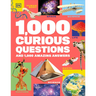 1,000 Curious Questions: And 1,000 Amazing Answers