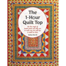 The 1-Hour Quilt Top: Use the magic of border prints and strip sets to make any size quilt top in about an hour
