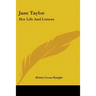Jane Taylor: Her Life And Letters