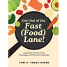 Get Out of the Fast (Food) Lane!