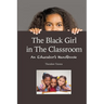 The Black Girl in the Classroom