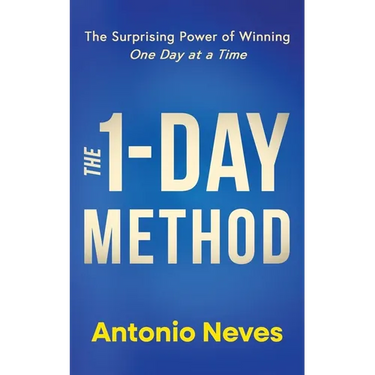 The 1-Day Method: The Surprising Power of Winning One Day at a Time