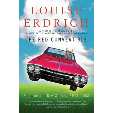 The Red Convertible: Selected and New Stories, 1978-2008