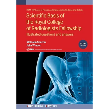 Scientific Basis of the Royal College of Radiologists Fellowship (2nd Edition): Illustrated questions and answers