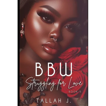 BBW Struggling for Love 5: A Hood Love Story
