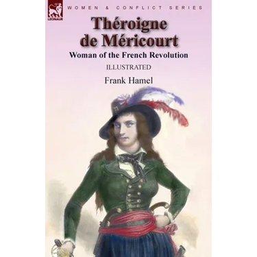 Théroigne de Méricourt: Woman of the French Revolution