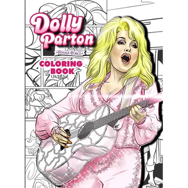 Dolly Parton: Female Force the Coloring Book Edition