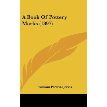 A Book Of Pottery Marks (1897)