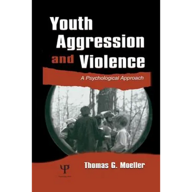 Youth Aggression and Violence: A Psychological Approach