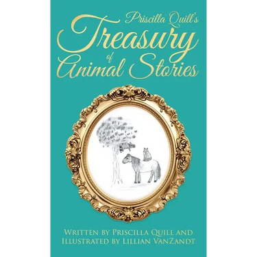 Priscilla Quill's Treasury of Animal Stories