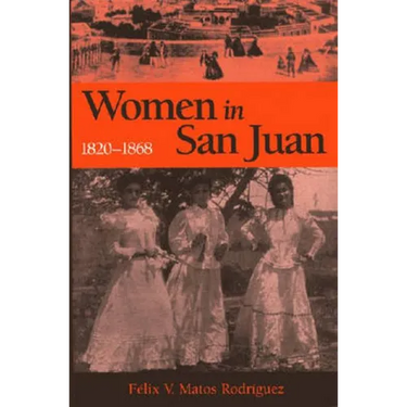 Women in San Juan, 1820-1868