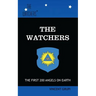 The Watchers: The First 200 Angels on Earth