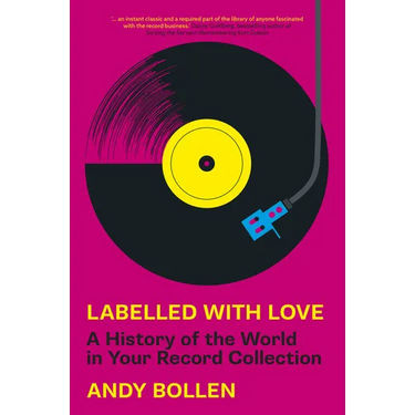 Labelled with Love: A History of the World in Your Record Collection