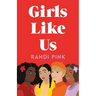 Girls Like Us