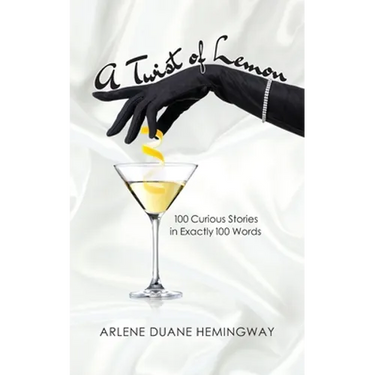A Twist of Lemon: 100 Curious Stories in Exactly 100 Words