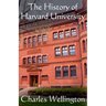 The History of Harvard University
