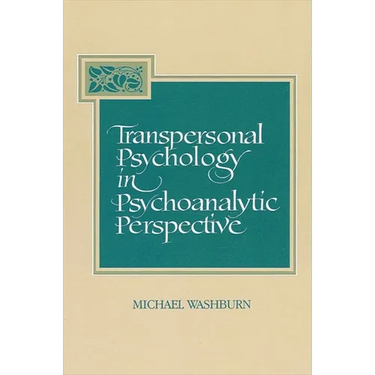 Transpersonal Psychology in Psychoanalytic Perspective