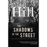 The Shadows in the Street: A Simon Serrailler Mystery