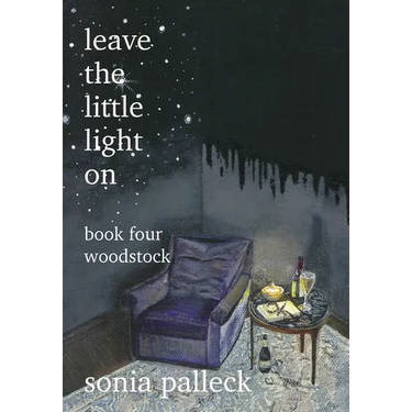 Leave the Little Light On, Book Four: Woodstock