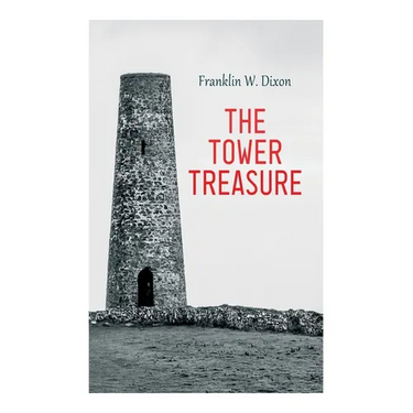 The Tower Treasure: Adventure & Mystery Novel (The Hardy Boys Series No.1)