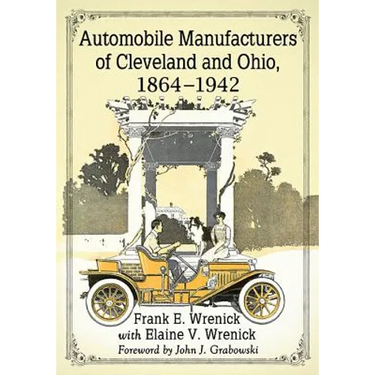 Automobile Manufacturers of Cleveland and Ohio, 1864-1942