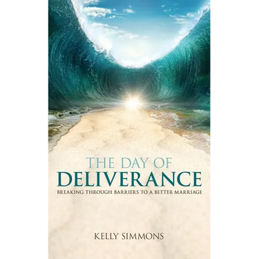 The Day of Deliverance: Breaking through Barriers to a Better Marriage
