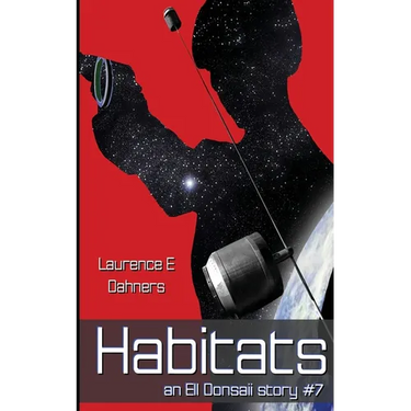Habitats (an Ell Donsaii story #7)