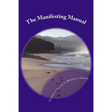 The Manifesting Manual: How To Increase Your Manifesting Vibration & Effortlessly Attract Everything Your Heart Desires