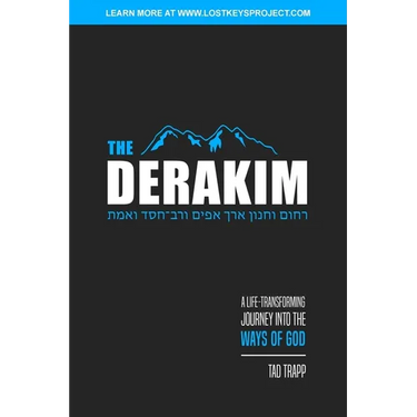 The Derakim: A Life-Transforming Journey in the Ways of God