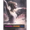 Ballerina Coloring Book: Activity Books For Kids Ages 2-4, 4-8, 6-8, And Gifts For Girls 10-12