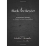 Black Fire Reader: A Documentary Resource on African American Pentecostalism