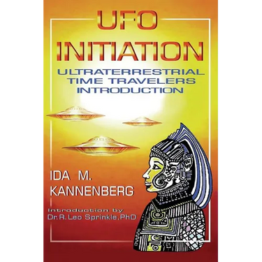 UFO Initiation: Ultraterrestrial Time Travelers