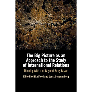 The Big Picture as an Approach to the Study of International Relations
