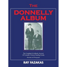 The Donnelly Album: The Complete & Authentic Account of Canada's Famous Feuding Family