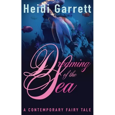 Dreaming of the Sea: A Contemporary Fairy Tale