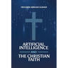 Artificial Intelligence and the Christian Faith