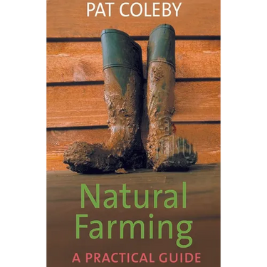 Natural Farming: A Practical Guide