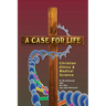 A Case For Life