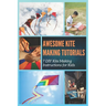 Awesome Kite Making Tutorials: 7 DIY Kite Making Instructions for Kids