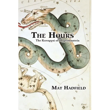 The Hours: The Καταρχαί of Hygromanteia
