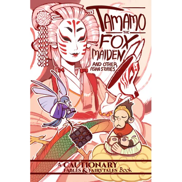 Tamamo the Fox Maiden and Other Asian Stories: And Other Asian Stories
